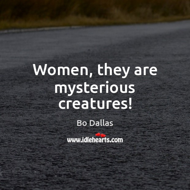 Women, they are mysterious creatures! Image