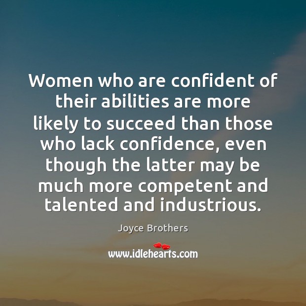 Women who are confident of their abilities are more likely to succeed Image