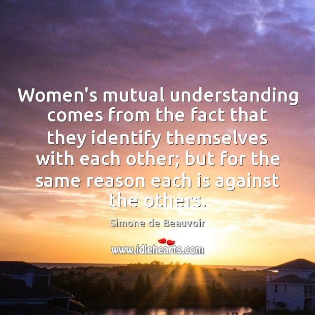 Women’s mutual understanding comes from the fact that they identify themselves with Image