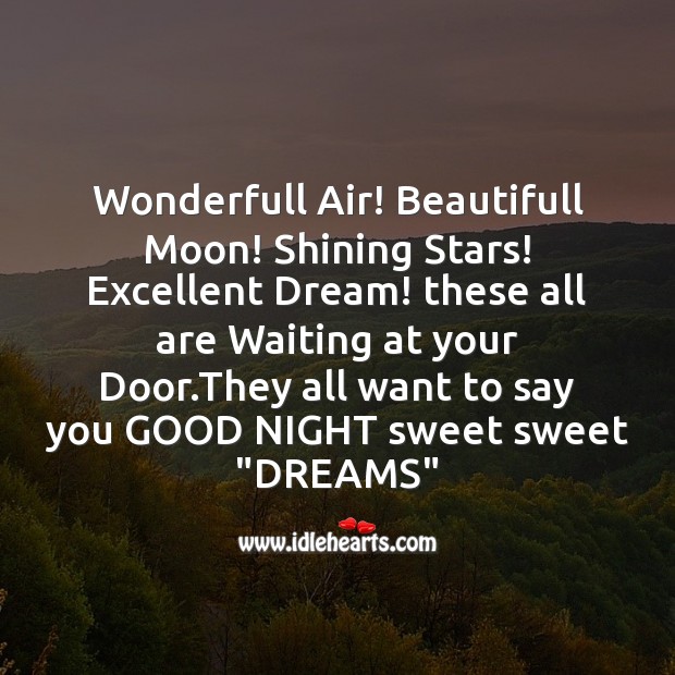 Wonderfull air! beautifull moon! Good Night Quotes Image