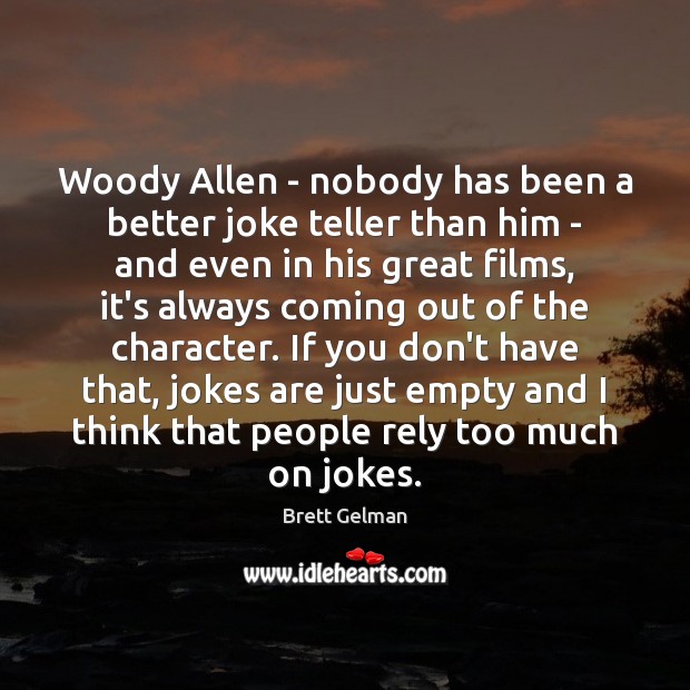 Woody Allen – nobody has been a better joke teller than him Image