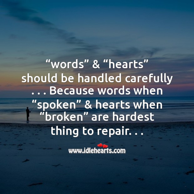 Words and hearts should be handled carefully Image