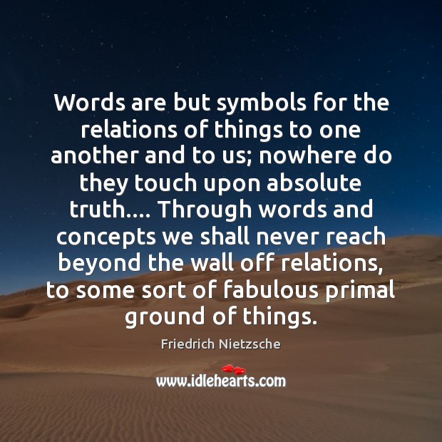 Words are but symbols for the relations of things to one another Image