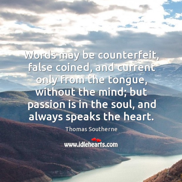 Words may be counterfeit, false coined, and current only from the tongue, Image