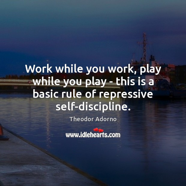 Work while you work, play while you play – this is a Image