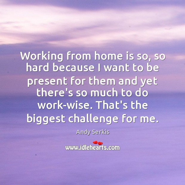 Working from home is so, so hard because I want to be Home Quotes Image