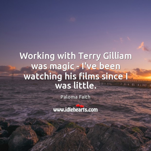 Working with Terry Gilliam was magic – I’ve been watching his films since I was little. Image