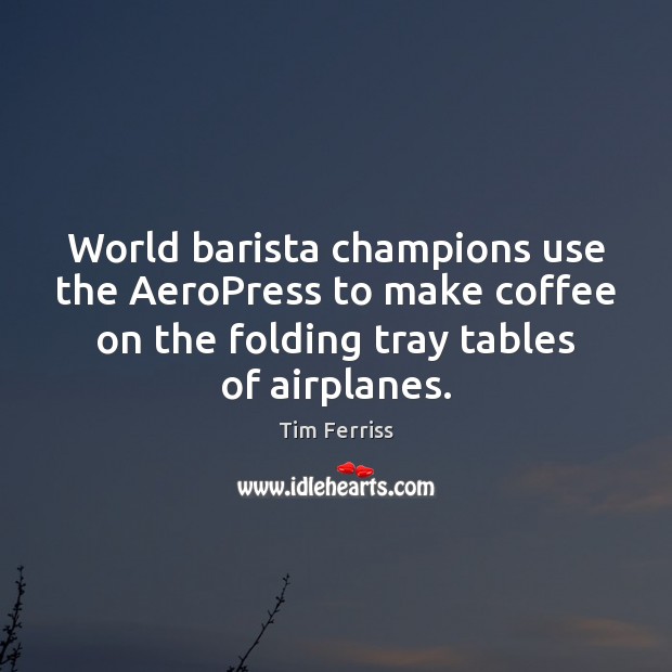 World barista champions use the AeroPress to make coffee on the folding Image