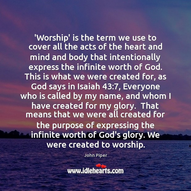 ‘Worship’ is the term we use to cover all the acts of Image