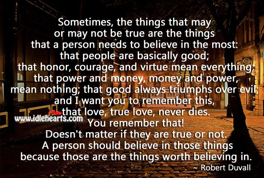 Things worth believing in. Image