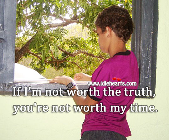 If i’m not worth the truth Image