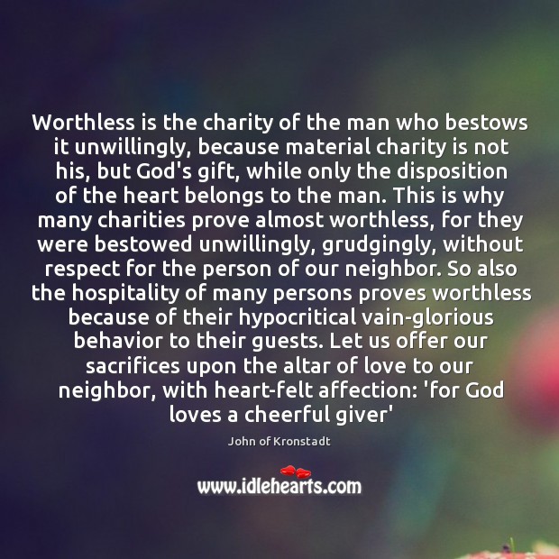 Worthless is the charity of the man who bestows it unwillingly, because Charity Quotes Image