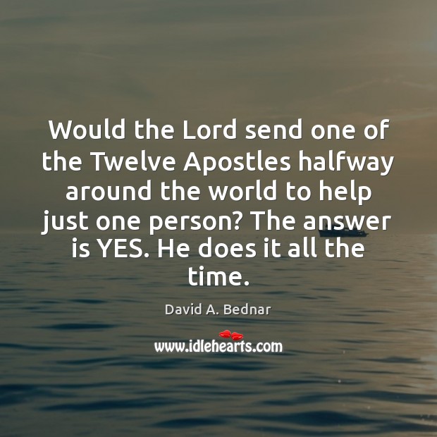 Would the Lord send one of the Twelve Apostles halfway around the Image