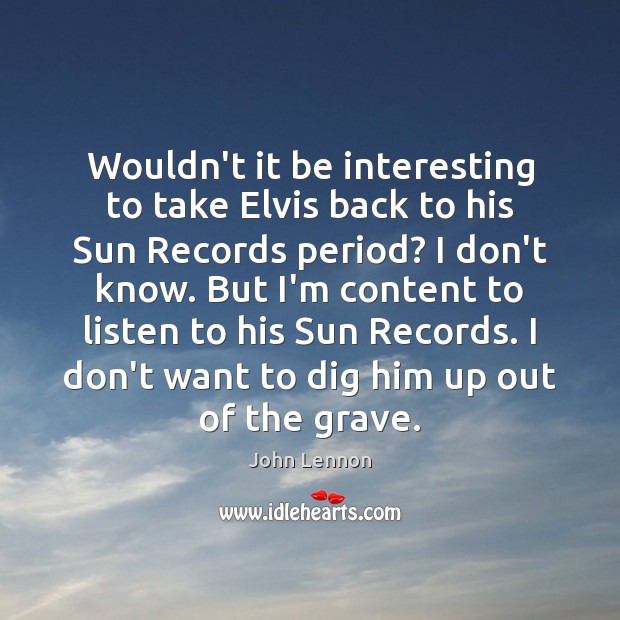 Wouldn’t it be interesting to take Elvis back to his Sun Records Image