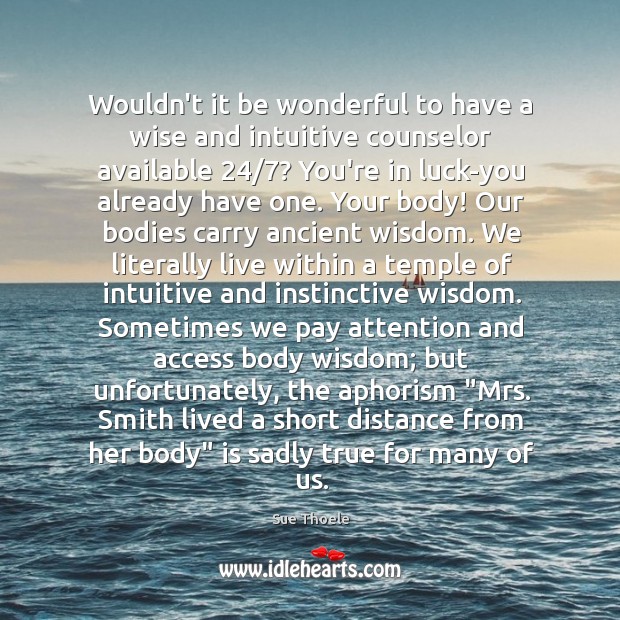 Wouldn’t it be wonderful to have a wise and intuitive counselor available 24/7? Image
