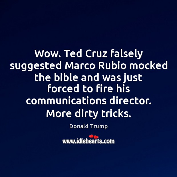 Wow. Ted Cruz falsely suggested Marco Rubio mocked the bible and was Image
