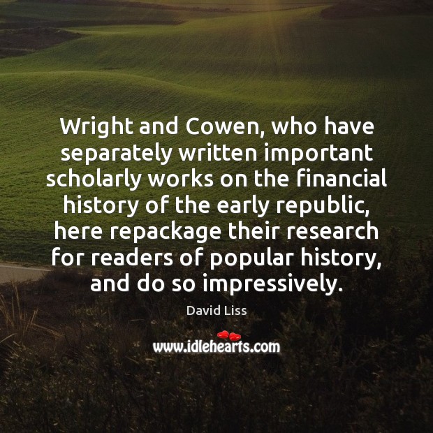 Wright and Cowen, who have separately written important scholarly works on the Image