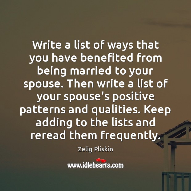 Write a list of ways that you have benefited from being married Zelig Pliskin Picture Quote