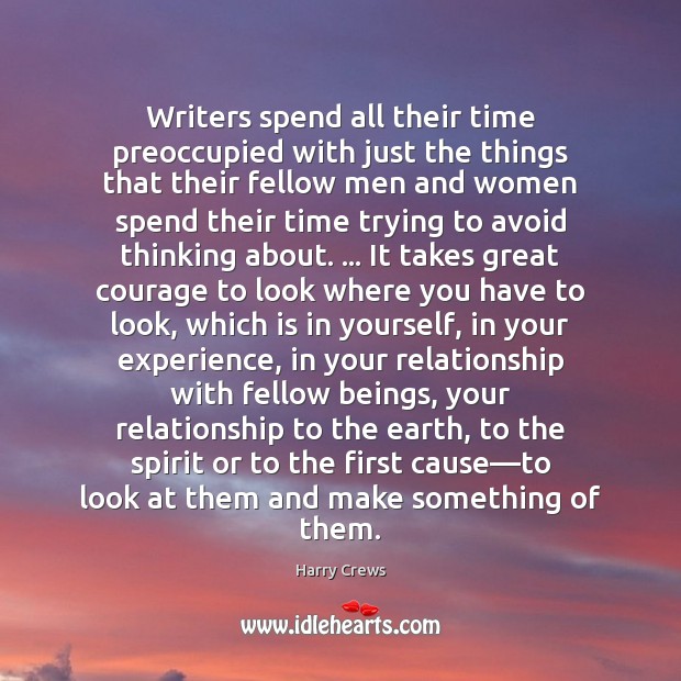 Writers spend all their time preoccupied with just the things that their Image