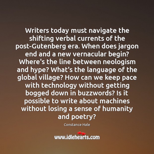 Writers today must navigate the shifting verbal currents of the post-Gutenberg era. Image