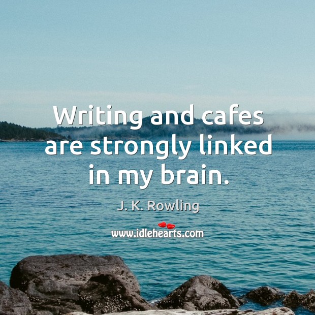 Writing and cafes are strongly linked in my brain. Image