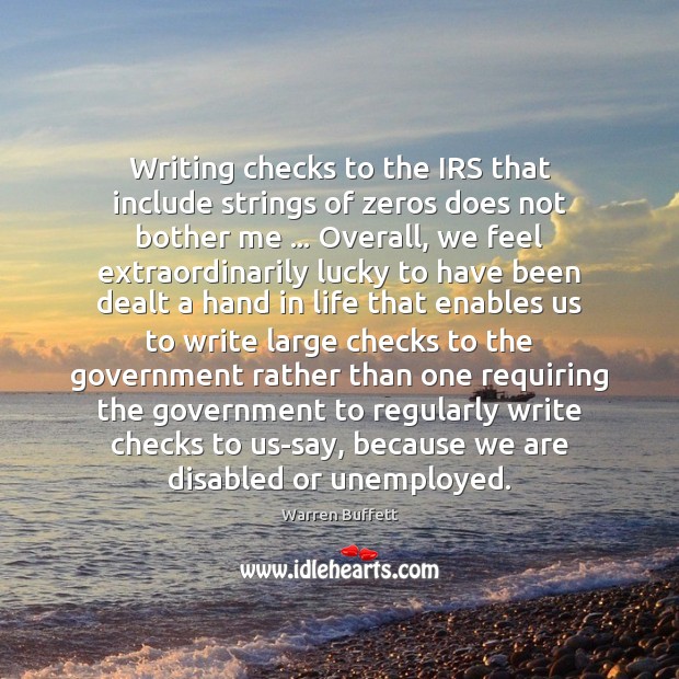 Writing checks to the IRS that include strings of zeros does not Warren Buffett Picture Quote