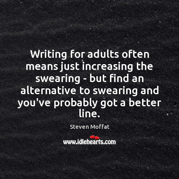 Writing for adults often means just increasing the swearing – but find Image
