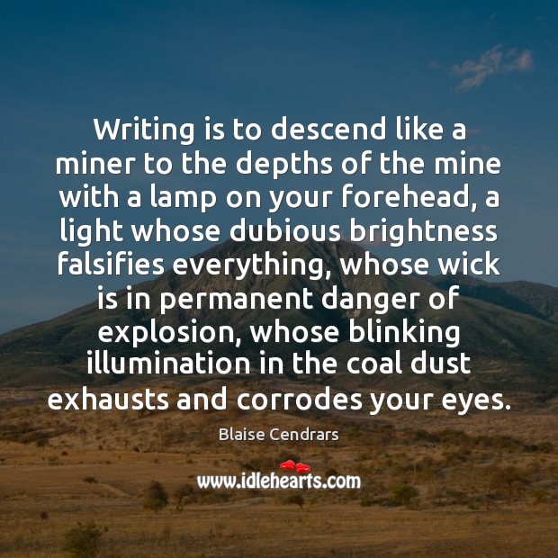 Writing is to descend like a miner to the depths of the Image