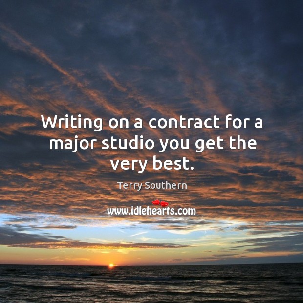 Writing on a contract for a major studio you get the very best. Image