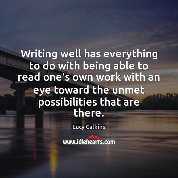 Writing well has everything to do with being able to read one’s Image