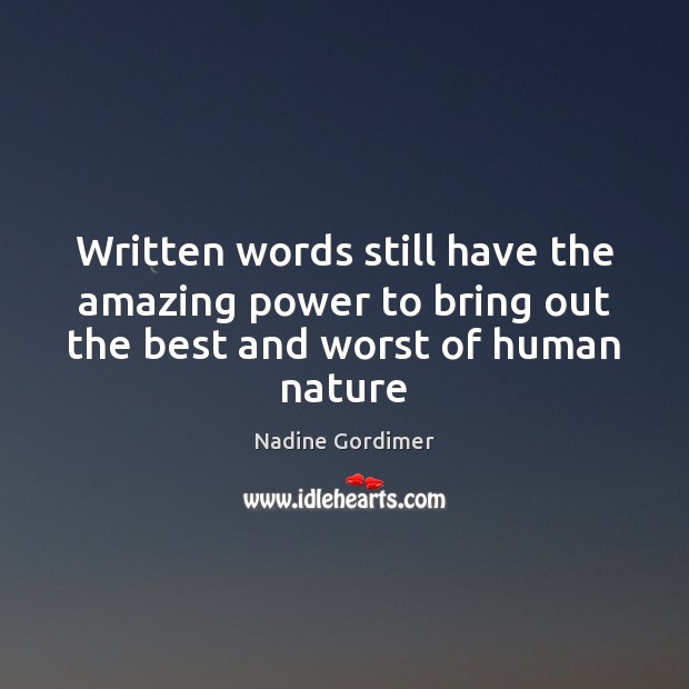 Written words still have the amazing power to bring out the best and worst of human nature Image