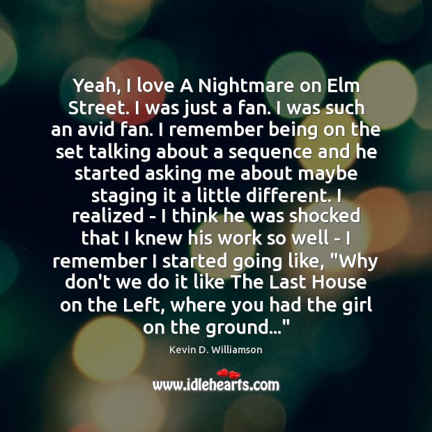 Yeah, I love A Nightmare on Elm Street. I was just a Image