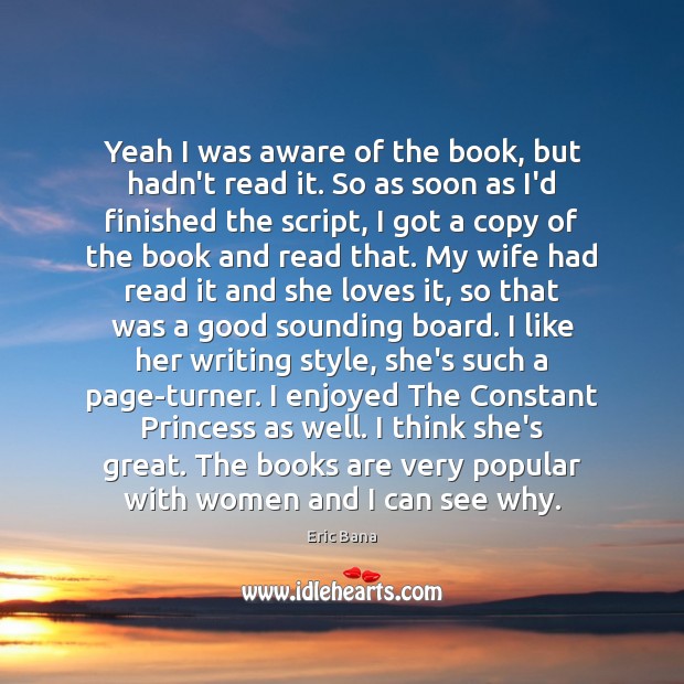 Yeah I was aware of the book, but hadn’t read it. So Eric Bana Picture Quote