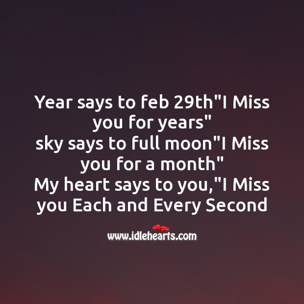 Year says to feb 29th”I miss you for years” Missing You Messages Image