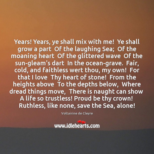 Years! Years, ye shall mix with me!  Ye shall grow a part Voltairine de Cleyre Picture Quote