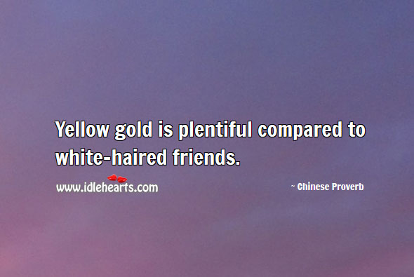 Yellow gold is plentiful compared to white-haired friends. Image