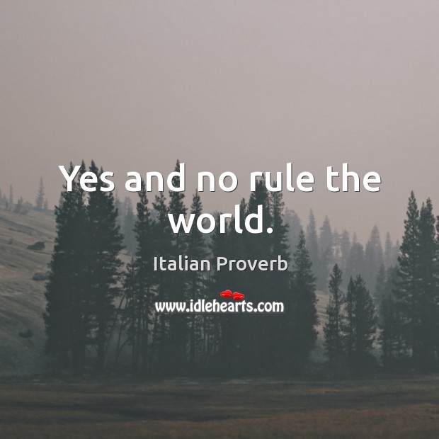 Yes and no rule the world. Image