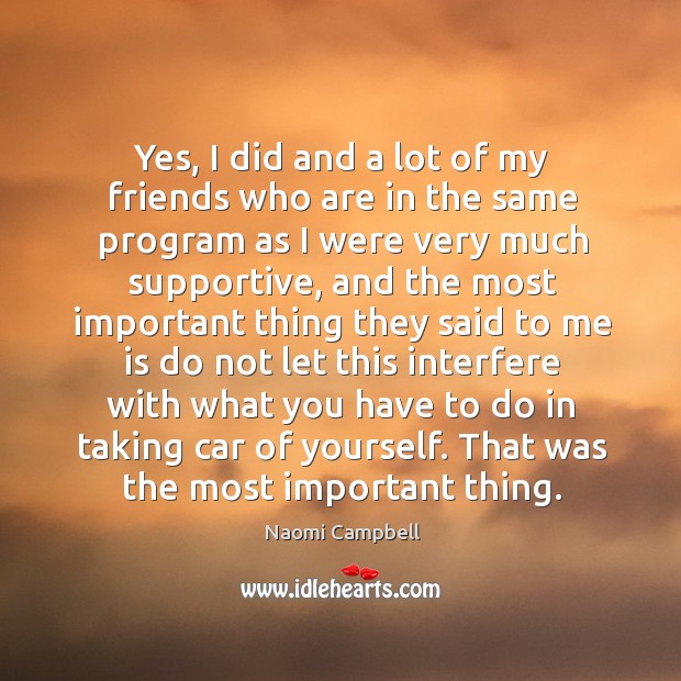 Yes, I did and a lot of my friends who are in the same program as I were very much supportive Image
