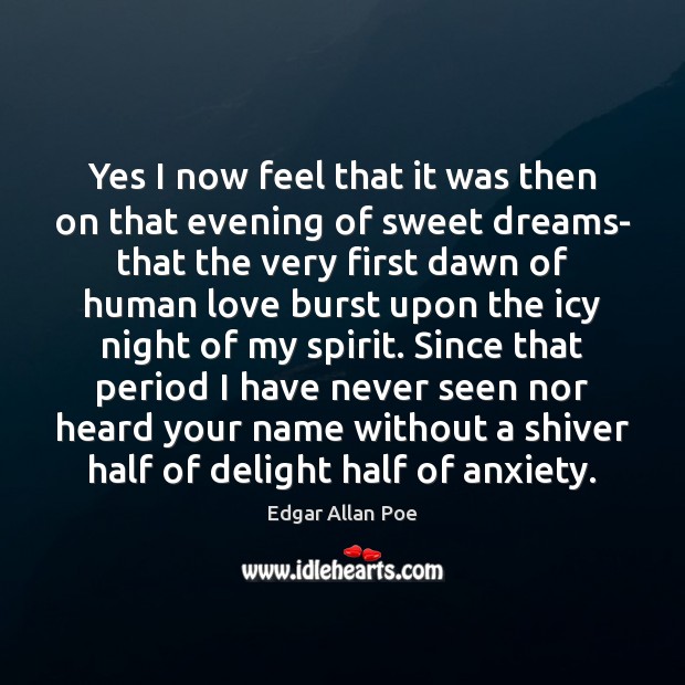 Yes I now feel that it was then on that evening of Edgar Allan Poe Picture Quote