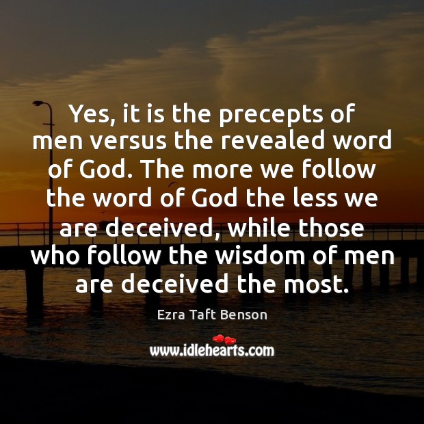 Yes, it is the precepts of men versus the revealed word of Image