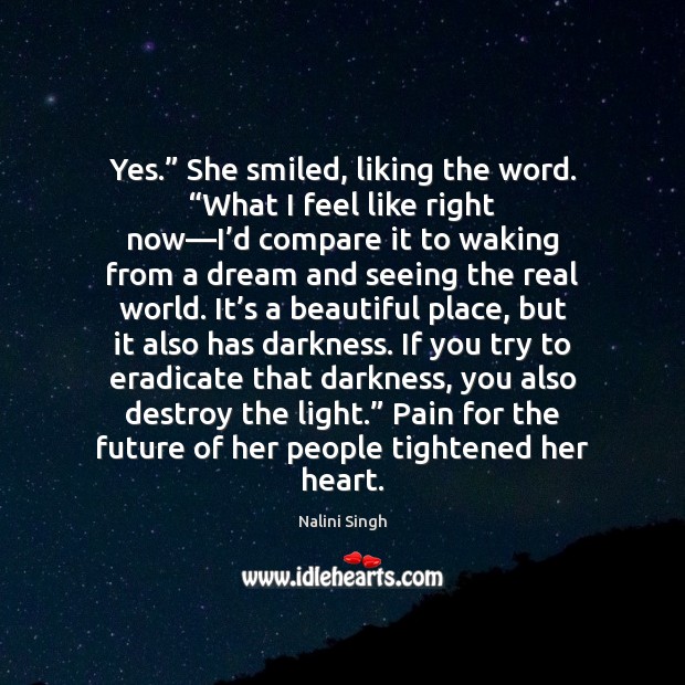 Yes.” She smiled, liking the word. “What I feel like right now— Image