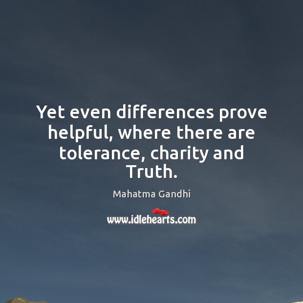 Yet even differences prove helpful, where there are tolerance, charity and Truth. Image