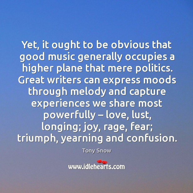 Yet, it ought to be obvious that good music generally occupies a higher plane that mere politics. Image