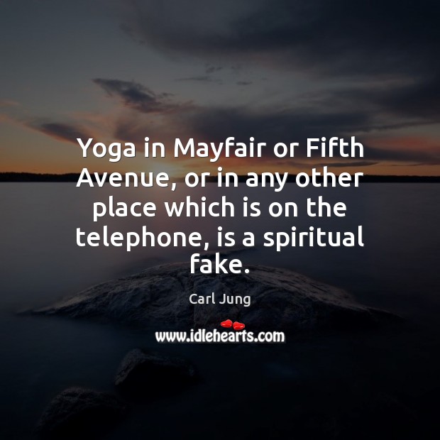 Yoga in Mayfair or Fifth Avenue, or in any other place which Image
