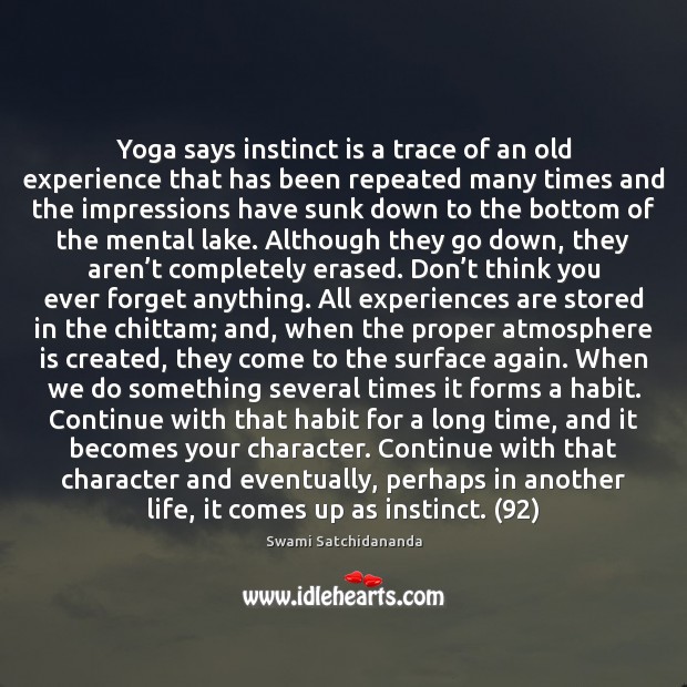Yoga says instinct is a trace of an old experience that has Swami Satchidananda Picture Quote