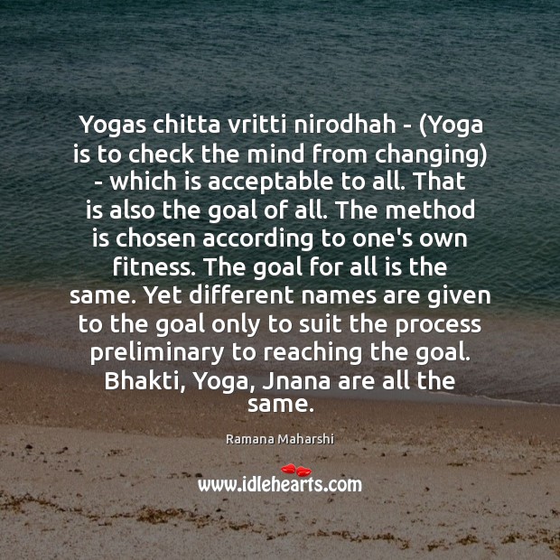 Yogas chitta vritti nirodhah – (Yoga is to check the mind from Ramana Maharshi Picture Quote