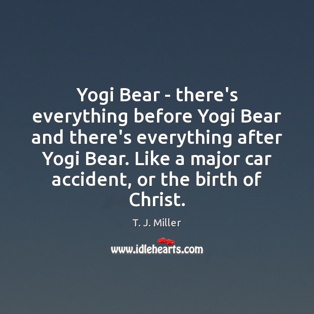 Yogi Bear – there’s everything before Yogi Bear and there’s everything after Image
