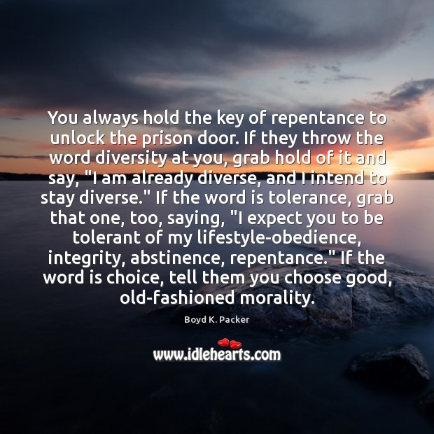 You always hold the key of repentance to unlock the prison door. Image