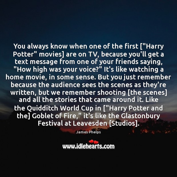 You always know when one of the first [“Harry Potter” movies] are Image