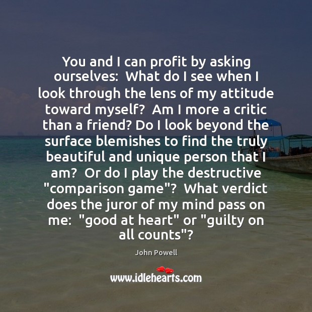 You and I can profit by asking ourselves:  What do I see Comparison Quotes Image